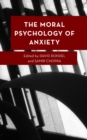 The Moral Psychology of Anxiety - Book