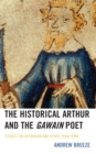 The Historical Arthur and The Gawain Poet : Studies on Arthurian and Other Traditions - Book