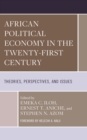 African Political Economy in the Twenty-First Century : Theories, Perspectives, and Issues - Book