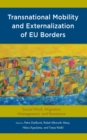 Transnational Mobility and Externalization of EU Borders : Social Work, Migration Management, and Resistance - eBook