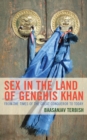 Sex in the Land of Genghis Khan : From the Times of the Great Conqueror to Today - eBook