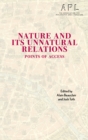 Nature and Its Unnatural Relations : Points of Access - Book
