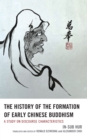 History of the Formation of Early Chinese Buddhism : A Study on Discourse Characteristics - eBook