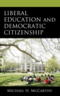 Liberal Education and Democratic Citizenship - Book
