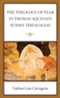 The Theology of Fear in Thomas Aquinas's Summa Theologiae - Book