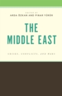 The Middle East : Crises, Conflicts, and Wars - Book