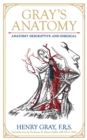 Gray's Anatomy : Anatomy Descriptive and Surgical - eBook