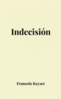 Indecision - eBook