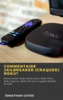 Commentaire jailbreaker (craquer) Roku? - eBook