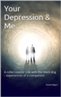 Your Depression & Me... - eBook