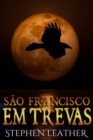 Sao Francisco em Trevas - eBook