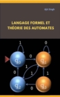 Langage Formel ET Theorie des Automates - eBook
