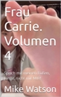 Frau Carrie. Volumen 4 - eBook