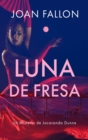 Luna de fresa : Un misterio de Jacaranda Dunne - eBook