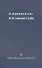 O Apreensivo: A Humanidade - eBook