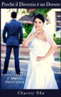 Perche il Divorzio e un Dovere : Smascherando il Marito Narcisista - eBook