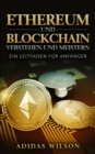 Ethereum und Blockchain verstehen und meistern: : Ein Leitfaden fur Anfanger - eBook