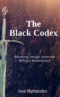 The Black Codex : (Medieval historical fiction novel)  Adventures, intrigue, action and thrill in a medieval story - eBook
