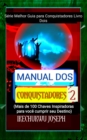 Manual dos Conquistadores 2 : (Mais de 100 Chaves Inspiradoras para Voce Cumprir seu Destino) - eBook