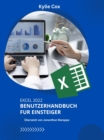 Excel 2022 Benutzerhandbuch fu r Einsteiger : Das leicht verstandliche Microsoft Excel-Handbuch zum Erlernen des produktiven Umgangs mit Excel - eBook