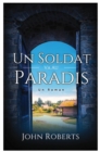 Un Soldat Va Au Paradis : Un Roman - eBook