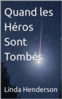 Quand les Heros Sont Tombes - eBook