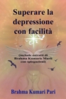 Superare la depressione con facilita (include estratti di Brahma Kumaris Murli con spiegazioni) - eBook