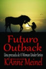 Futuro Outback : Una precuela de A Woman Under Series - eBook