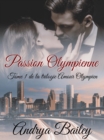 Passion Olympienne : Tome 1 de la Trilogie Amour Olympien - eBook