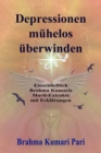 Depressionen muhelos uberwinden : Einschlielich Brahma Kumaris Murli-Extrakte mit Erklarungen - eBook