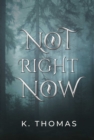 Not Right Now - eBook