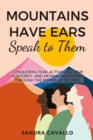 Mountains Have Ears: "Speak to Them" - eBook