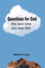 Questions for God the next time you see Him - eBook
