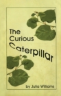 The Curious Caterpillar - eBook