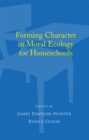 Forming Character in Moral Ecology for Homeschools - eBook