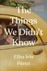The Things We Didn't Know - eBook
