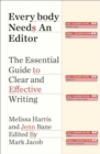Everybody Needs an Editor : The Essential Guide to Clear and Effective Writing - Book