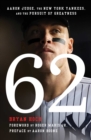 62 : Aaron Judge, the New York Yankees, and the Pursuit of Greatness - eBook