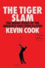 The Tiger Slam : The Inside Story of the Greatest Golf Ever Played (Tiger Woods in 2000–2001) - Book