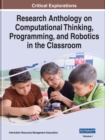Research Anthology on Computational Thinking, Programming, and Robotics in the Classroom - Book