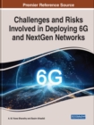 Handbook of Research on Challenges and Risks Involved in Deploying 6G and NextGen Networks - Book