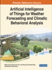 Artificial Intelligence of Things for Weather Forecasting and Climatic Behavioral Analysis - Book