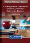 Creating Diverse Experiences for Rural Appalachian Pre-Service Teachers - Book