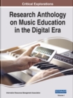 Research Anthology on Music Education in the Digital Era - Book