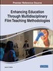Enhancing Education Through Multidisciplinary Film Teaching Methodologies - Book