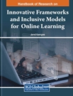 Handbook of Research on Innovative Frameworks and Inclusive Models for Online Learning - Book