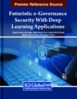 Futuristic e-Governance Security With Deep Learning Applications - Book