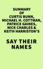 Summary of Curtis Bunn, Michael H. Cottman, Patrice Gaines, Nick Charles & Keith Harriston's Say Their Names - eBook
