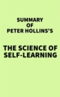 Summary of Peter Hollins's The Science of Self-Learning - eBook