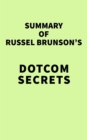 Summary of Russel Brunson's Dotcom Secrets - eBook